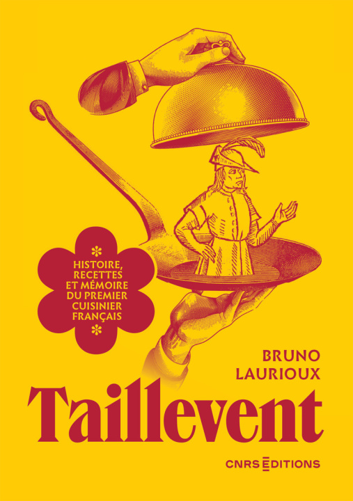 Kniha Taillevent. Histoire, recettes et mémoire du premier cuisinier français Bruno Laurioux