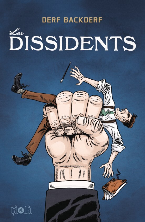 Book Les Dissidents Derf Backderf