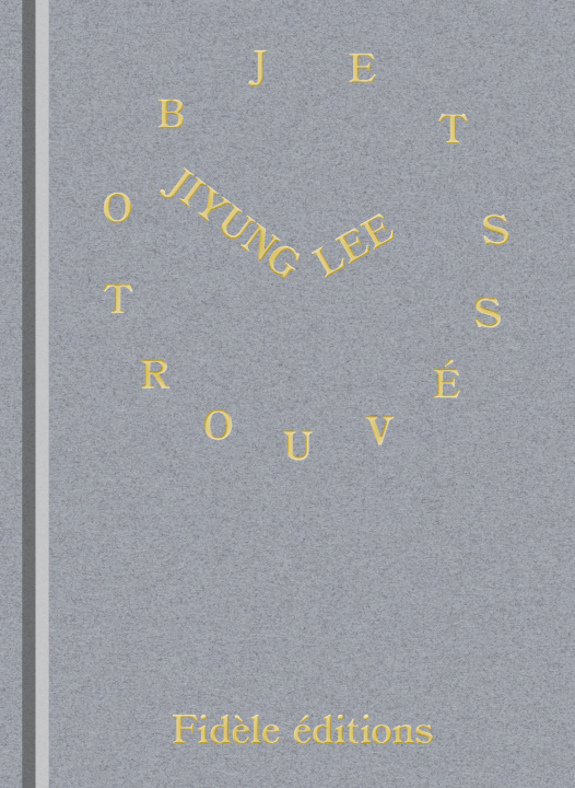 Kniha Objets Trouvés Jiyung Lee