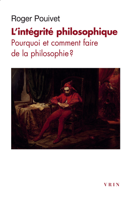 Kniha L'intégrité philosophique Roger Pouivet