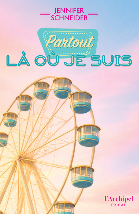 Carte Partout là où je suis Jennifer Schneider