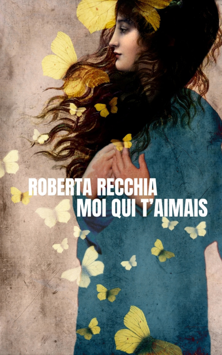 Kniha Moi qui t'aimais Roberta Recchia