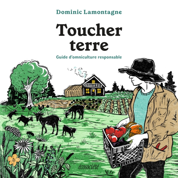 Book Toucher terre - Guide d'omniculture responsable Dominic LAMONTAGNE