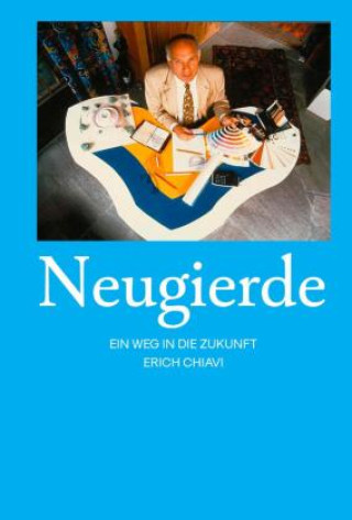 Könyv Neugierde Erich Chiavi