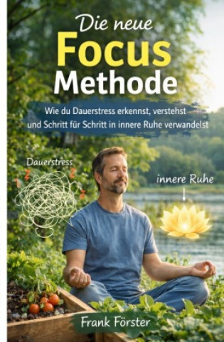 Kniha Die neue Focus Methode Frank Förster