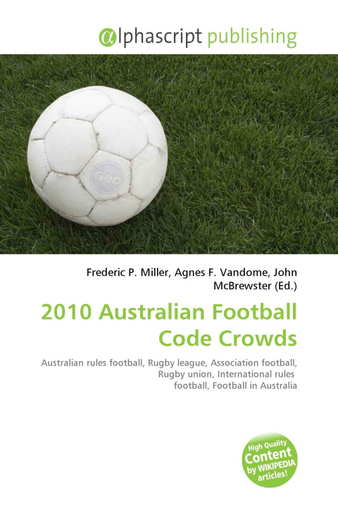 Knjiga 2010 Australian Football Code Crowds Agnes F. Vandome