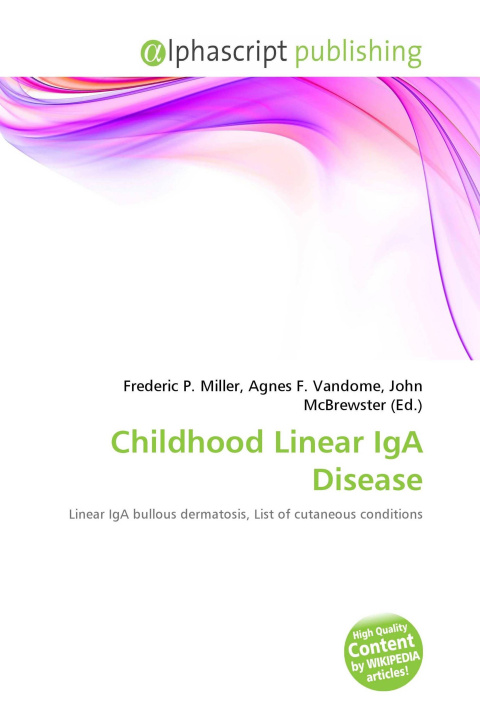 Книга Childhood Linear IgA Disease Agnes F. Vandome