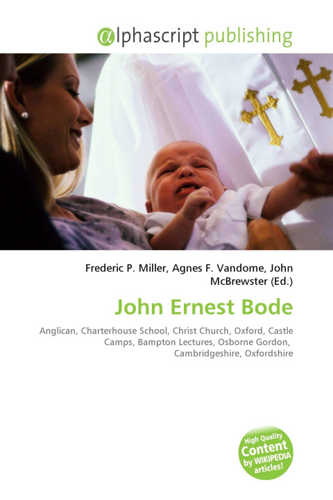 Kniha John Ernest Bode Agnes F. Vandome