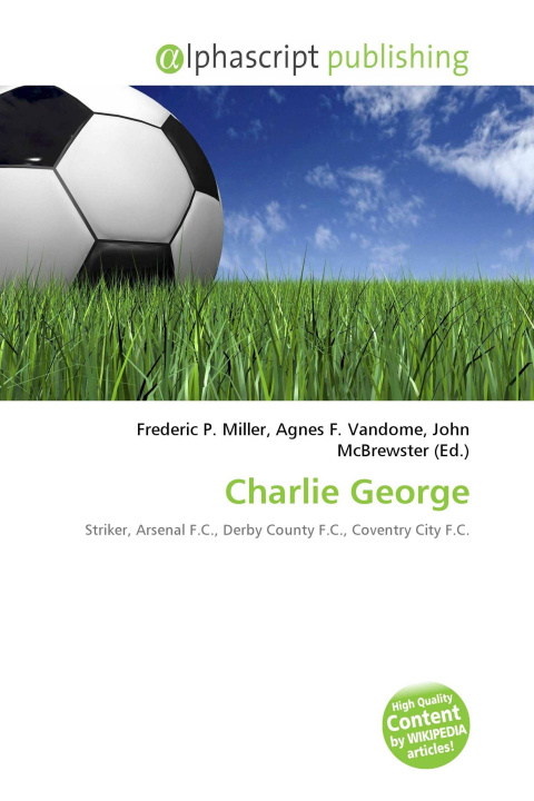 Книга Charlie George Agnes F. Vandome