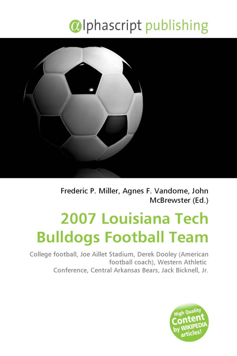 Книга 2007 Louisiana Tech Bulldogs Football Team Agnes F. Vandome