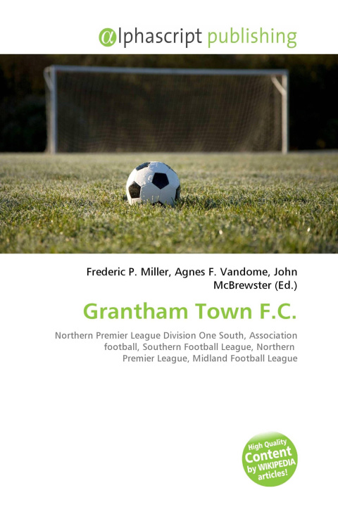 Книга Grantham Town F.C. Agnes F. Vandome