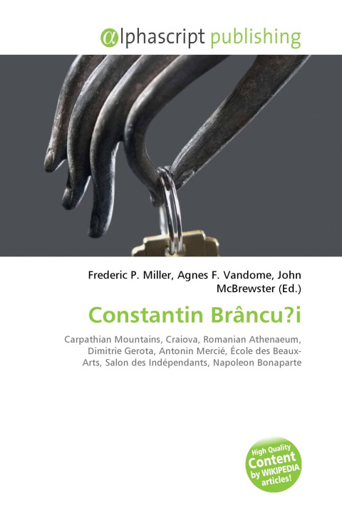 Kniha Constantin Brâncu?i Agnes F. Vandome