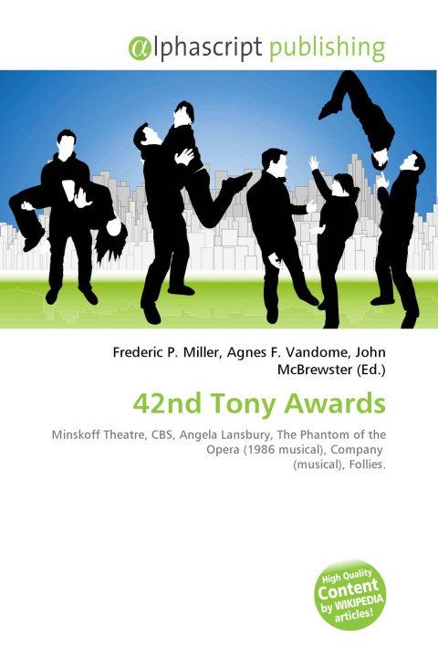 Книга 42nd Tony Awards Agnes F. Vandome
