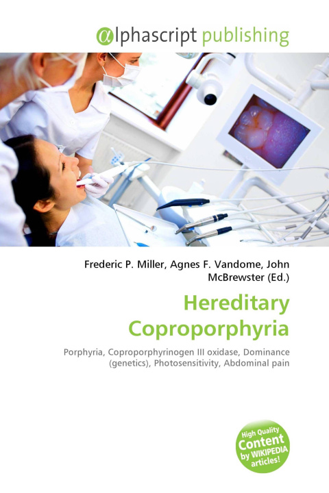 Book Hereditary Coproporphyria Agnes F. Vandome