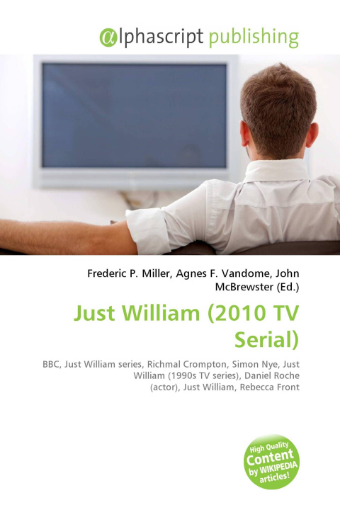 Book Just William (2010 TV Serial) Agnes F. Vandome