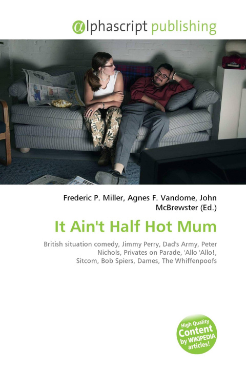 Книга It Ain't Half Hot Mum Agnes F. Vandome
