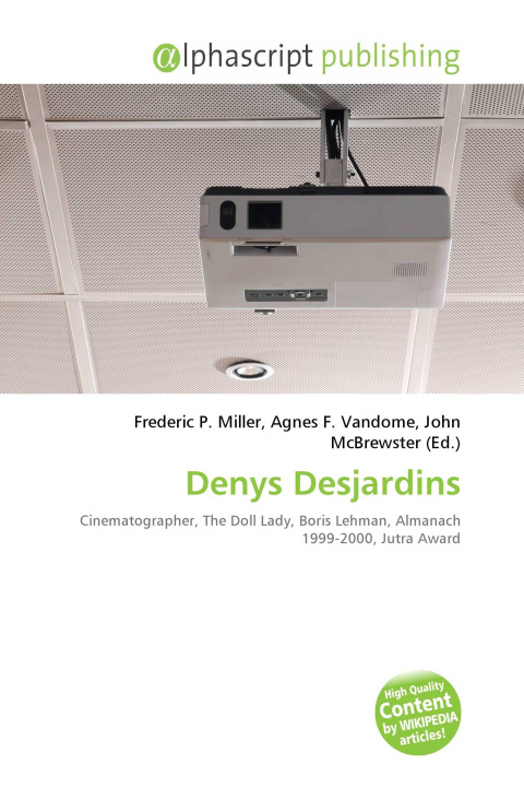 Книга Denys Desjardins Agnes F. Vandome