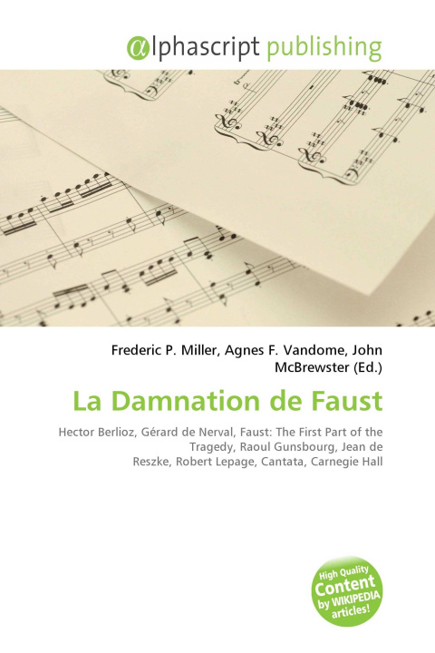 Kniha La Damnation de Faust Agnes F. Vandome