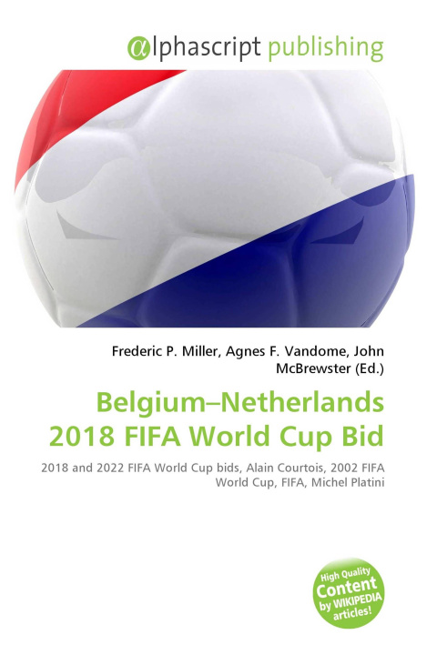 Knjiga Belgium-Netherlands 2018 FIFA World Cup Bid Agnes F. Vandome