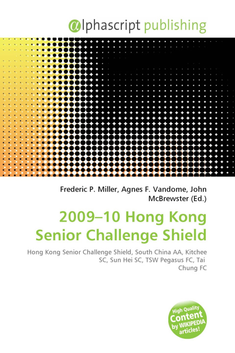 Kniha 2009-10 Hong Kong Senior Challenge Shield Agnes F. Vandome