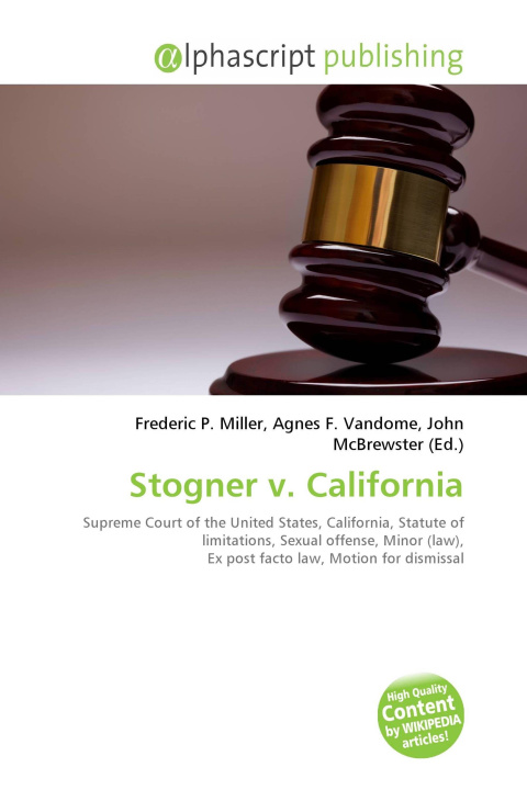 Книга Stogner v. California Agnes F. Vandome