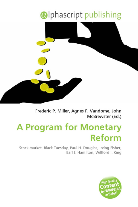 Kniha A Program for Monetary Reform Agnes F. Vandome