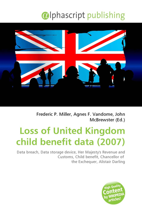 Kniha Loss of United Kingdom child benefit data (2007) Agnes F. Vandome