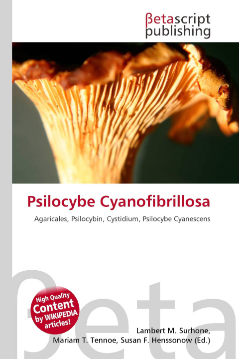 Книга Psilocybe Cyanofibrillosa Mariam T. Tennoe