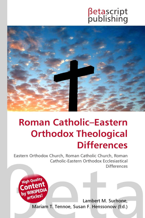 Kniha Roman Catholic-Eastern Orthodox Theological Differences Mariam T. Tennoe
