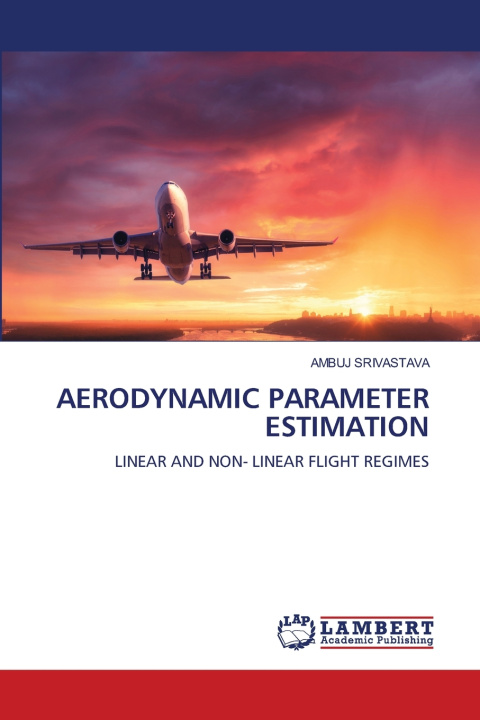 Knjiga AERODYNAMIC PARAMETER ESTIMATION AMBUJ SRIVASTAVA