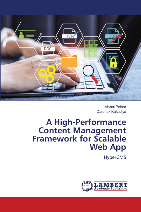 Kniha A High-Performance Content Management Framework for Scalable Web App Darshak Kakadiya