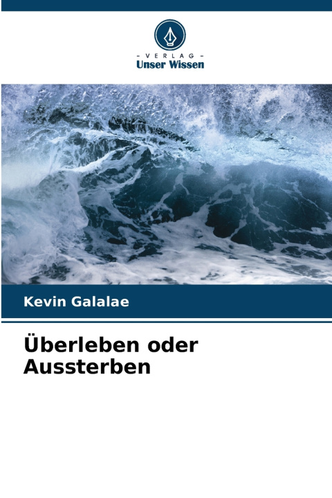 Knjiga Überleben oder Aussterben Kevin Galalae