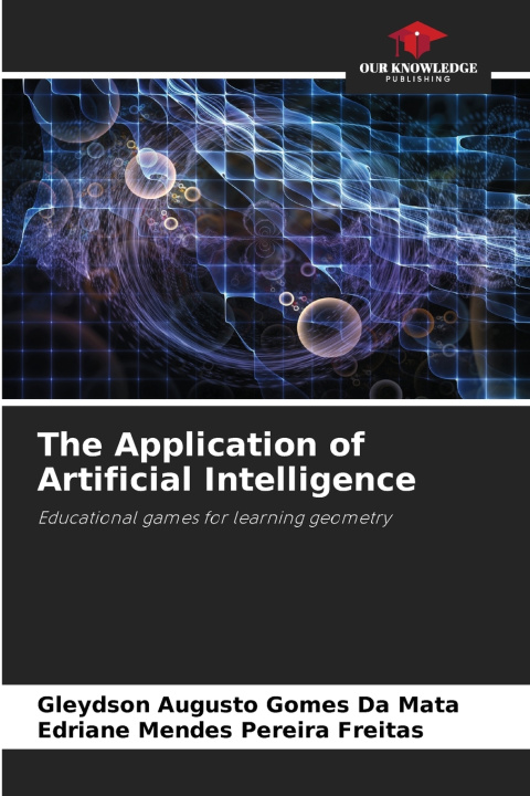 Knjiga The Application of Artificial Intelligence Gleydson Augusto Gomes da Mata