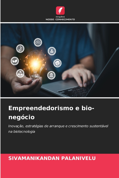 Книга Empreendedorismo e bio-negócio SIVAMANIKANDAN PALANIVELU