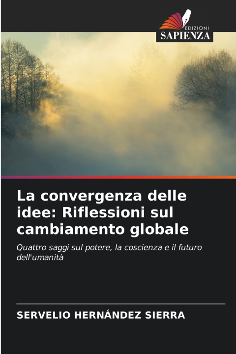 Книга La convergenza delle idee SERVELIO HERNÁNDEZ SIERRA