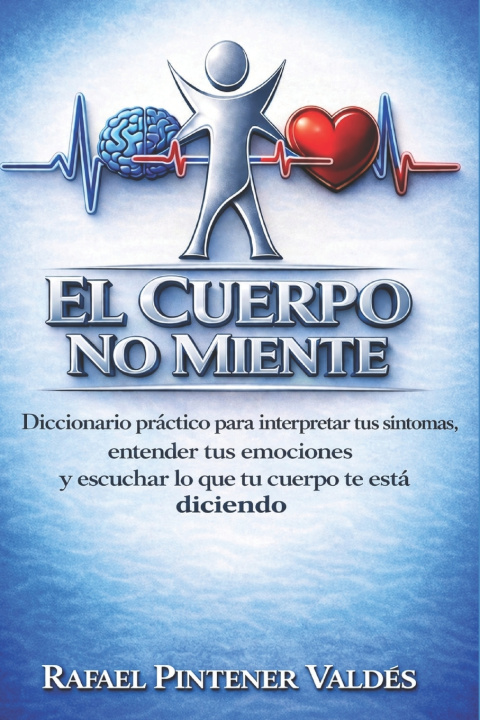 Книга EL CUERPO NO MIENTE RAFAEL PINTENER VALDES
