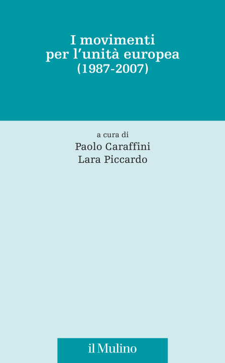 Kniha movimenti per l'unità europea (1987-2007) Lara Piccardo