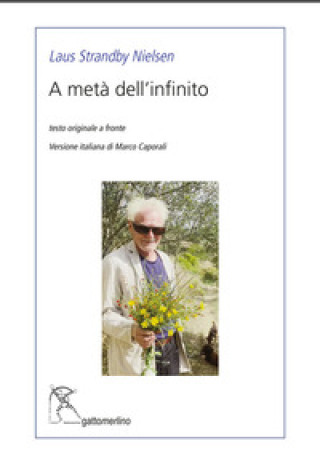 Kniha A metà dell’infinito. Testo danese a fronte Laus Strandby Nielsen