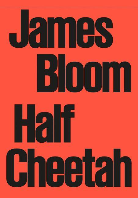 Kniha James Bloom: Half Cheetah James Bloom