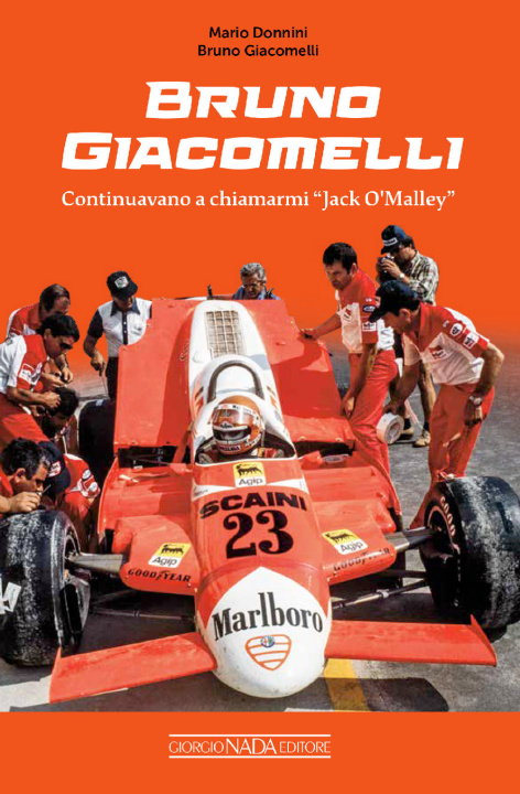 Knjiga Bruno Giacomelli. Continuavano a chiamarmi Jack O'Malley Mario Donnini
