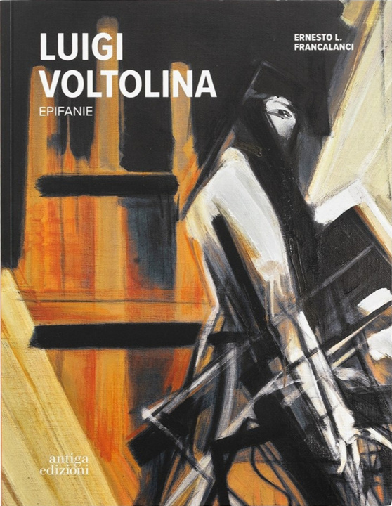 Buch Luigi Voltolina. Epifanie Ernesto L. Francalanci