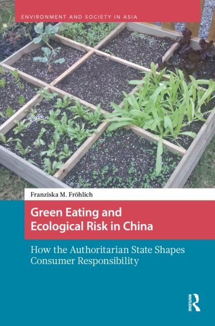 Knjiga Green Eating and Ecological Risk in China Franziska M. Frohlich