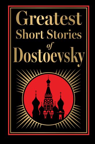 Carte Greatest Short Stories of Dostoevsky (Deluxe Hardbound Edition) DOSTOEVSKY