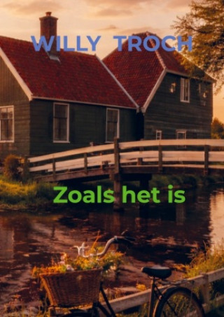 Kniha Zoals het is Willy Troch