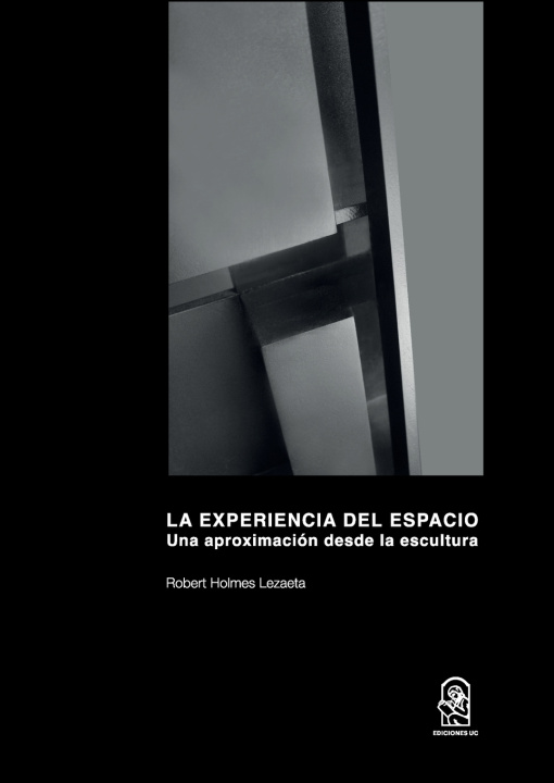 Книга La Experiencia del Espacio Robert Holmes Lezaeta