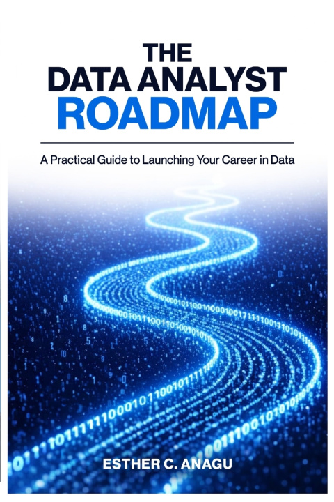 Kniha The Data Analyst Roadmap Esther Chinenye Anagu