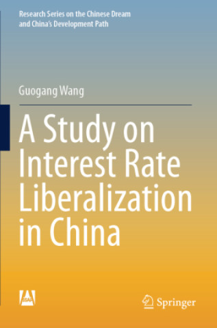 Книга A Study on Interest Rate Liberalization in China Guogang Wang