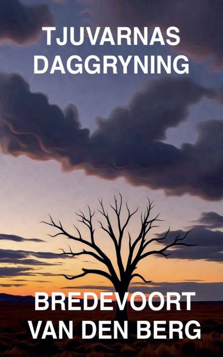 Книга Tjuvarnas Daggryning Bredevoort van den Berg