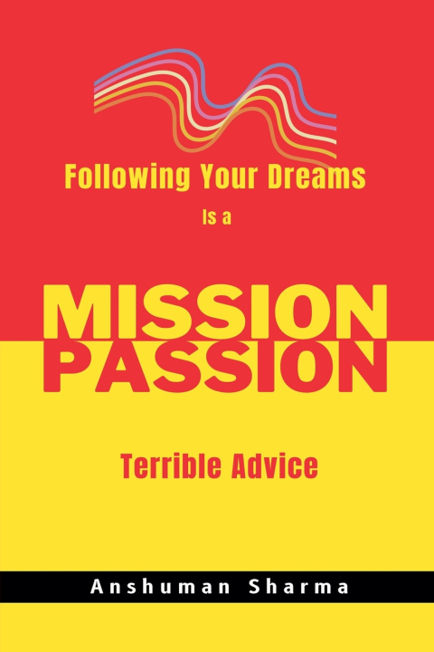 Könyv Mission Passion Anshuman Sharma