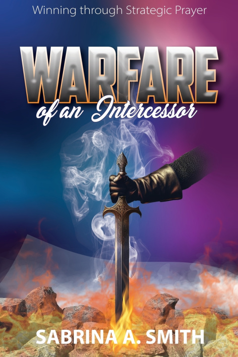 Kniha Warfare of an Intercessor Sabrina Smith